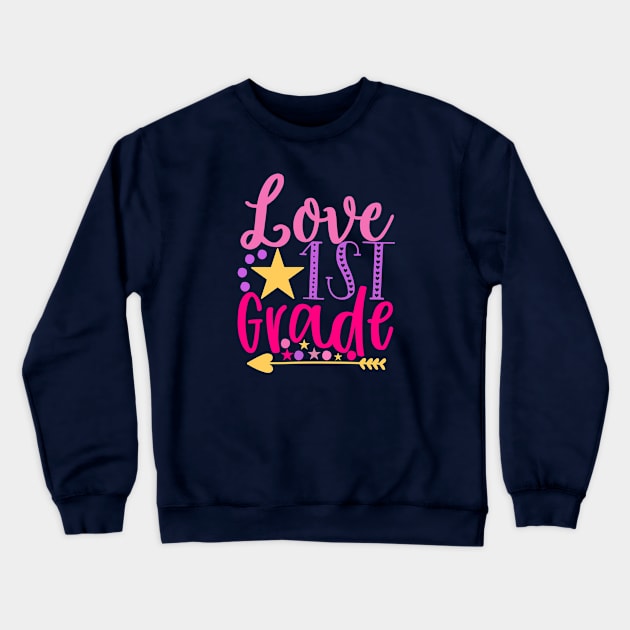 Love First Grade Crewneck Sweatshirt by VijackStudio